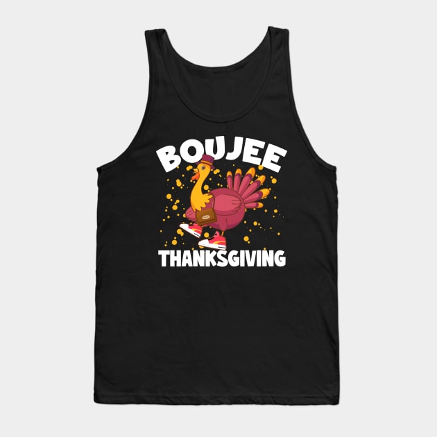 Boujee Thanksgiving Funny Turkey Bougie Boojee Friendsgiving Tank Top by Giftyshoop